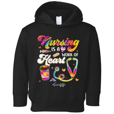 Nursing Is Work Of Heart Scrub Tie Dye Stethoscope Nurse Toddler Hoodie