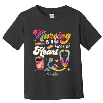 Nursing Is Work Of Heart Scrub Tie Dye Stethoscope Nurse Toddler T-Shirt