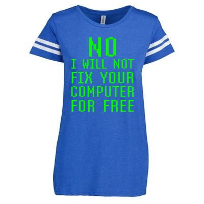 No, I Will Not Fix Your Computer For Free PC Laptop Repair Enza Ladies Jersey Football T-Shirt