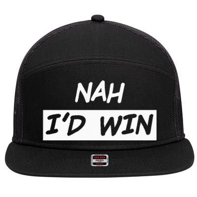 Nah I'd Win 7 Panel Mesh Trucker Snapback Hat