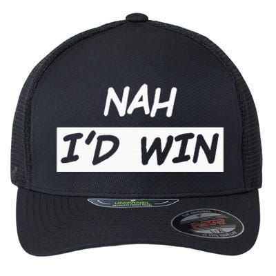 Nah I'd Win Flexfit Unipanel Trucker Cap