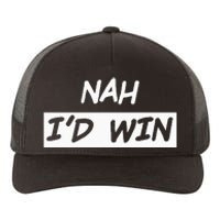 Nah I'd Win Yupoong Adult 5-Panel Trucker Hat