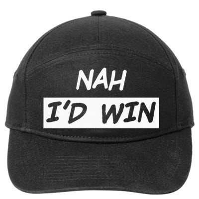 Nah I'd Win 7-Panel Snapback Hat