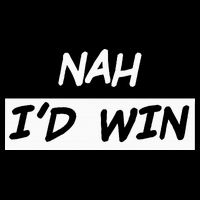 Nah I'd Win Magnet