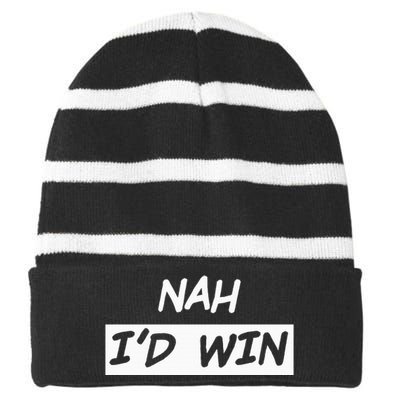 Nah I'd Win Striped Beanie with Solid Band