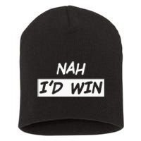 Nah I'd Win Short Acrylic Beanie