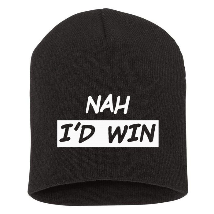 Nah I'd Win Short Acrylic Beanie