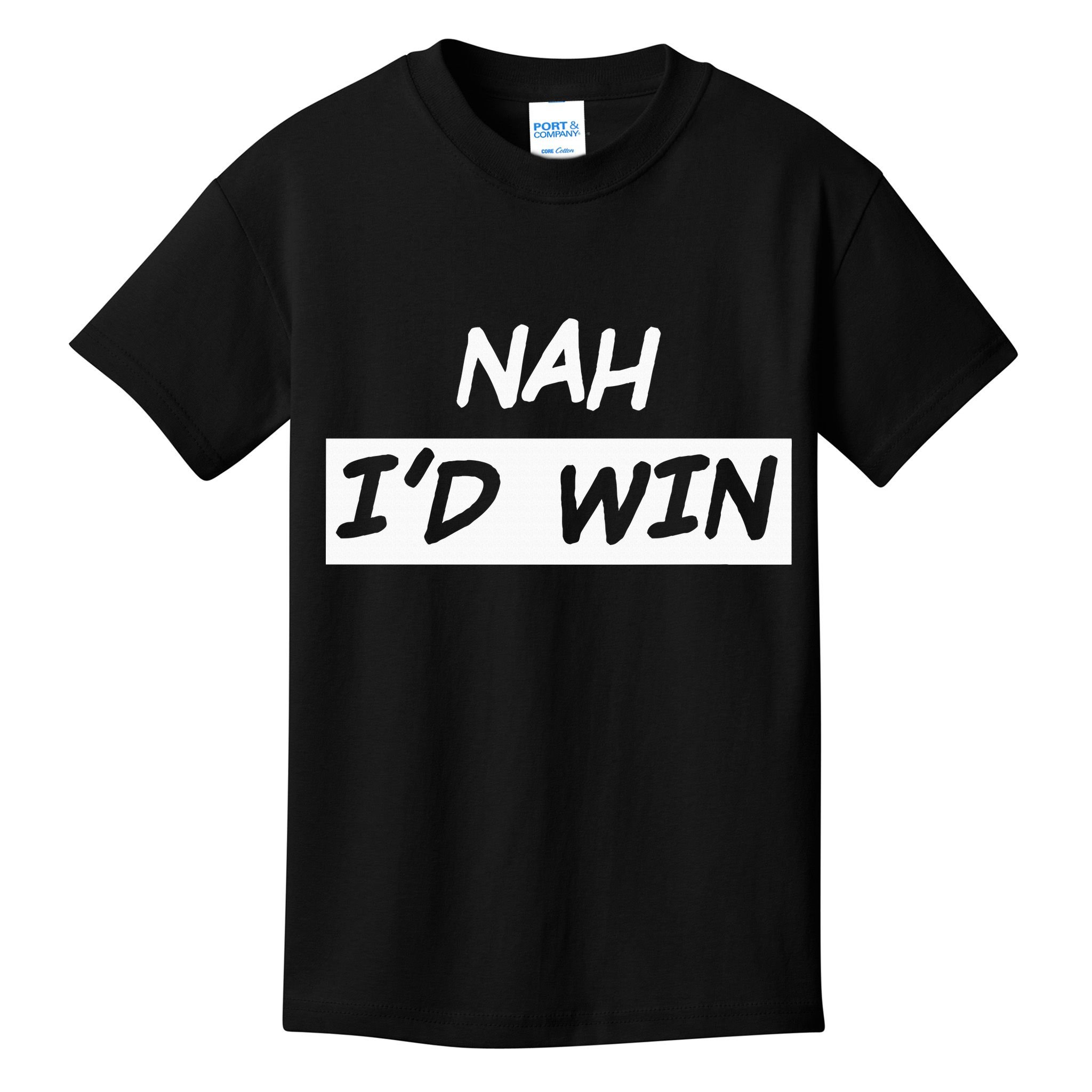 Nah I'd Win Kids T-Shirt