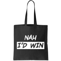 Nah ID Win Tote Bag