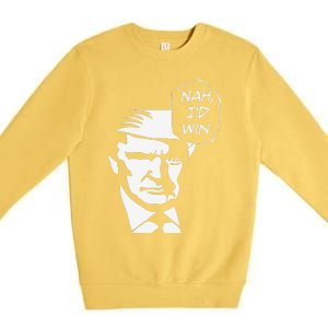 Nah ID Win Funny Trump 2024 Republican Usa Memes Gift Premium Crewneck Sweatshirt