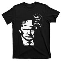 Nah ID Win Funny Trump 2024 Republican Usa Memes Gift T-Shirt