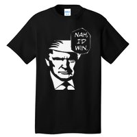 Nah ID Win Funny Trump 2024 Republican Usa Memes Gift Tall T-Shirt