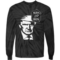 Nah ID Win Funny Trump 2024 Republican Usa Memes Gift Tie-Dye Long Sleeve Shirt