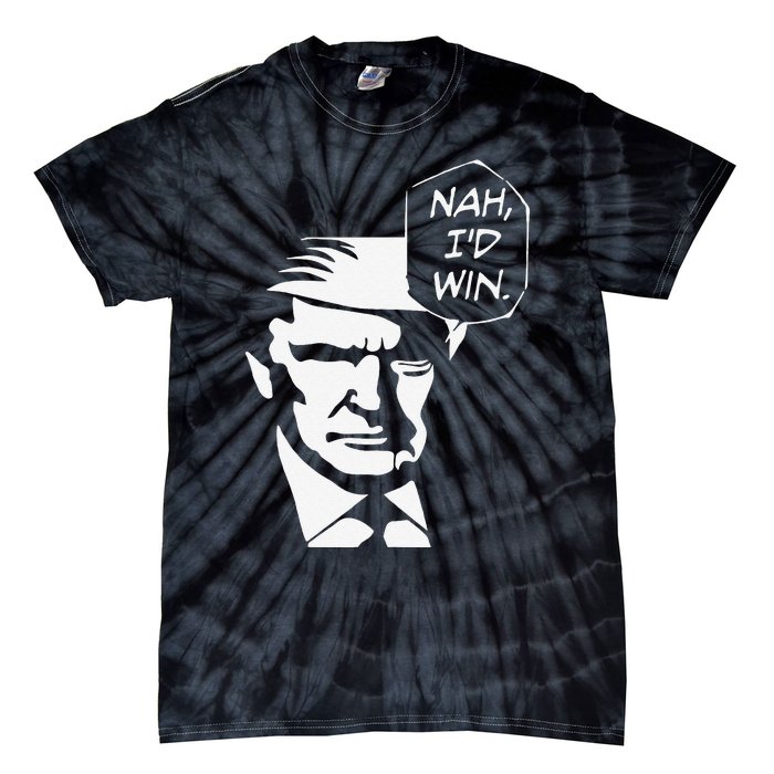 Nah ID Win Funny Trump 2024 Republican Usa Memes Gift Tie-Dye T-Shirt