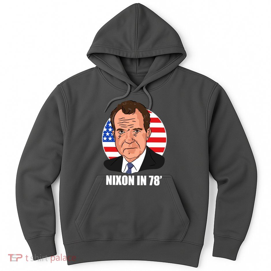 Nixon In 78' President USA Flag Hoodie