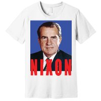 Nixon Poster Premium T-Shirt