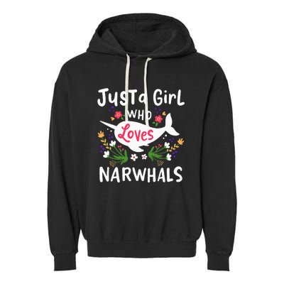 Narwhal Just A Girl Who Loves Narwhals Cute Gift Garment-Dyed Fleece Hoodie