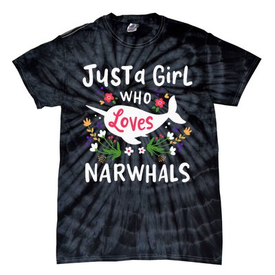 Narwhal Just A Girl Who Loves Narwhals Cute Gift Tie-Dye T-Shirt