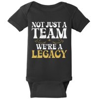 Not Just A Team We Are Legacy Sport Team Baby Bodysuit