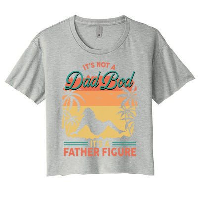 Not Just A Dad Bod ItS A Proud Father Figure Cute Gift Women's Crop Top Tee