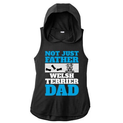 Not Just A Father Welsh Terrier Dad Fun Dog Owner Design Meaningful Gift Ladies PosiCharge Tri-Blend Wicking Draft Hoodie Tank