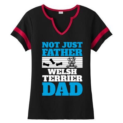 Not Just A Father Welsh Terrier Dad Fun Dog Owner Design Meaningful Gift Ladies Halftime Notch Neck Tee