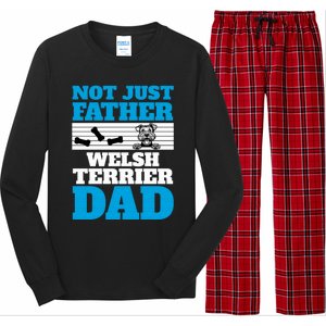 Not Just A Father Welsh Terrier Dad Fun Dog Owner Design Meaningful Gift Long Sleeve Pajama Set