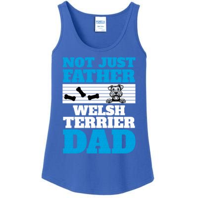 Not Just A Father Welsh Terrier Dad Fun Dog Owner Design Meaningful Gift Ladies Essential Tank