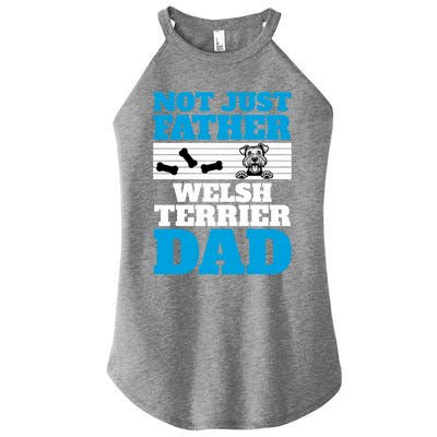 Not Just A Father Welsh Terrier Dad Fun Dog Owner Design Meaningful Gift Women's Perfect Tri Rocker Tank