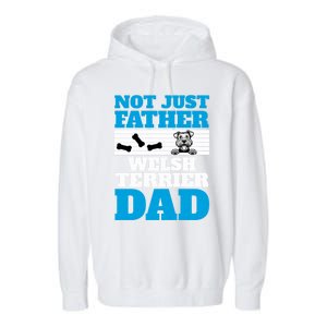 Not Just A Father Welsh Terrier Dad Fun Dog Owner Design Meaningful Gift Garment-Dyed Fleece Hoodie