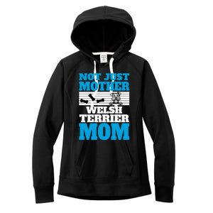 Not Just A Mother Welsh Terrier Mom Fun Dog Owner Design Gift Women's Fleece Hoodie