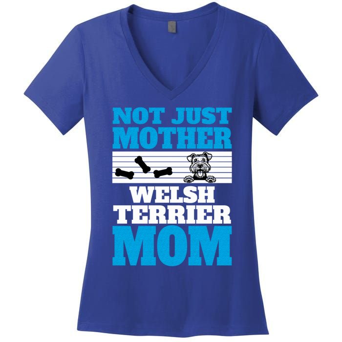 Not Just A Mother Welsh Terrier Mom Fun Dog Owner Design Gift Women's V-Neck T-Shirt