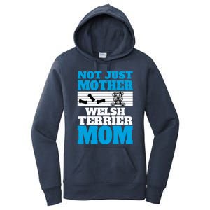 Not Just A Mother Welsh Terrier Mom Fun Dog Owner Design Gift Women's Pullover Hoodie