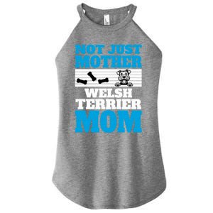 Not Just A Mother Welsh Terrier Mom Fun Dog Owner Design Gift Women's Perfect Tri Rocker Tank