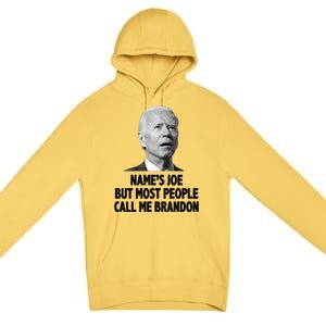 Name's Joe But Most People Call Me Brandon Premium Pullover Hoodie