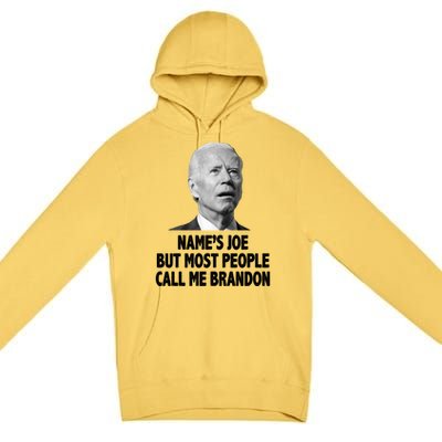 Name's Joe But Most People Call Me Brandon Premium Pullover Hoodie