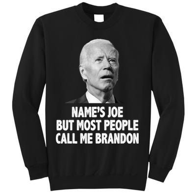 Name's Joe But Most People Call Me Brandon Sweatshirt