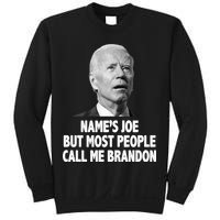 Name's Joe But Most People Call Me Brandon Sweatshirt