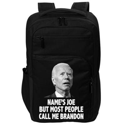 Name's Joe But Most People Call Me Brandon Impact Tech Backpack