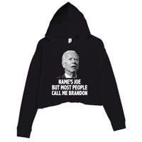 Name's Joe But Most People Call Me Brandon Crop Fleece Hoodie
