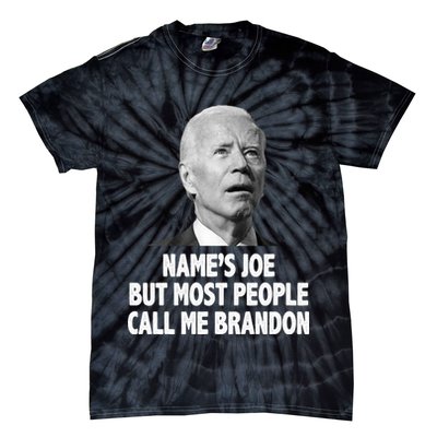 Name's Joe But Most People Call Me Brandon Tie-Dye T-Shirt