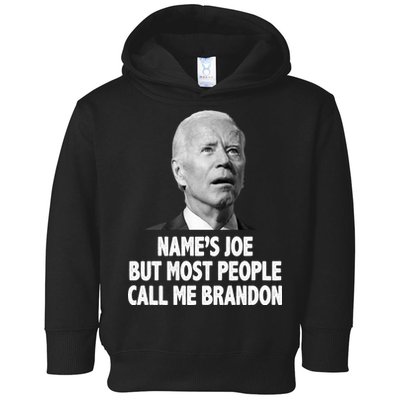 Name's Joe But Most People Call Me Brandon Toddler Hoodie