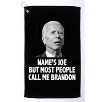 Name's Joe But Most People Call Me Brandon Golf Towel