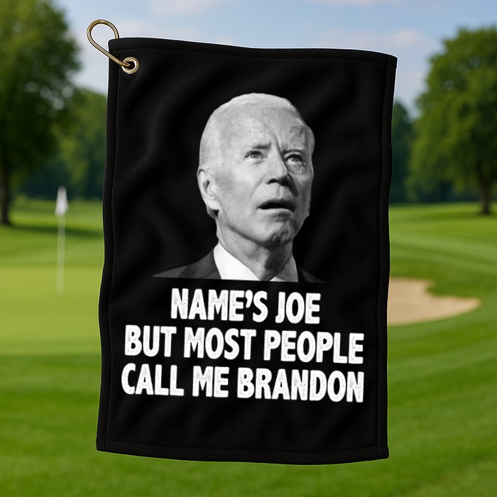 Name's Joe But Most People Call Me Brandon Golf Towel
