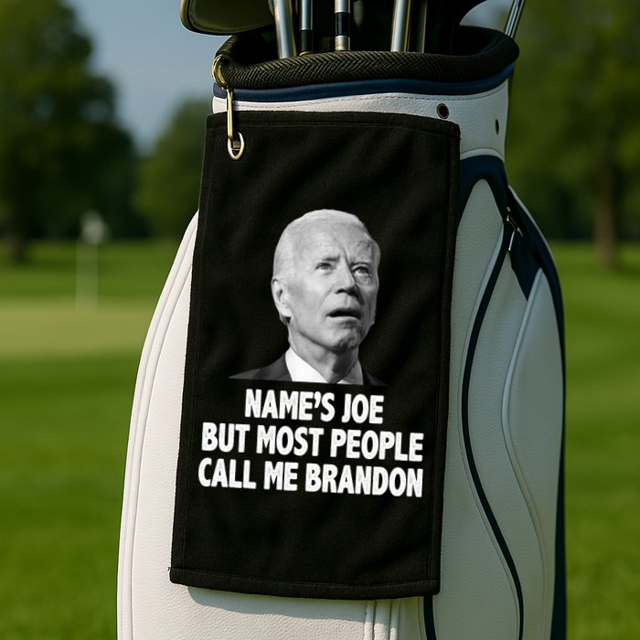 Name's Joe But Most People Call Me Brandon Golf Towel