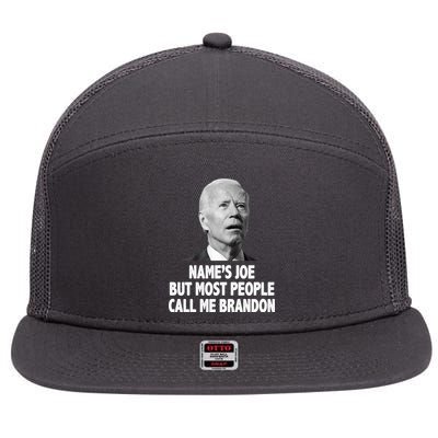 Name's Joe But Most People Call Me Brandon 7 Panel Mesh Trucker Snapback Hat