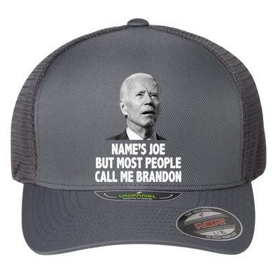 Name's Joe But Most People Call Me Brandon Flexfit Unipanel Trucker Cap