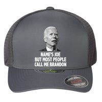 Name's Joe But Most People Call Me Brandon Flexfit Unipanel Trucker Cap