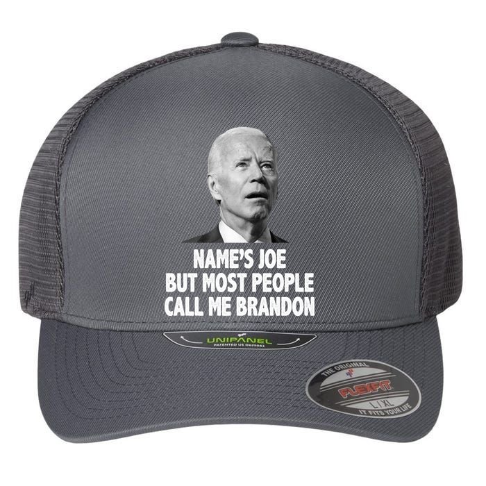 Name's Joe But Most People Call Me Brandon Flexfit Unipanel Trucker Cap
