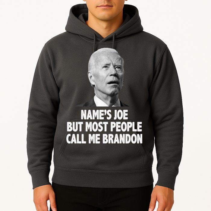 Name's Joe But Most People Call Me Brandon Hoodie